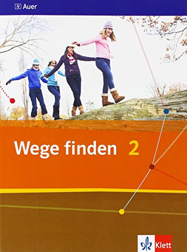 9783120065807: Wege finden 2. Schlerbuch 7./8. Schuljahr. Ausgabe fr die Sekundarstufe I