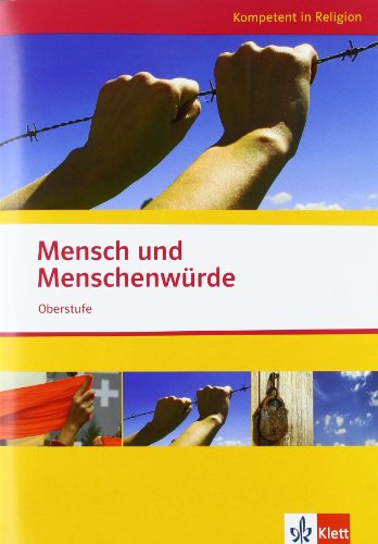 9783120066064: Kompetent in Religion. Mensch und Menschenwrde. Themenheft Oberstufe