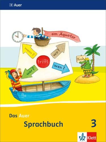 9783120067276: Das Auer Sprachbuch. Schlerbuch 3. Schuljahr. Ausgabe fr Bayern - Neubearbeitung 2014: Ausgabe fr Bayern ab 2014