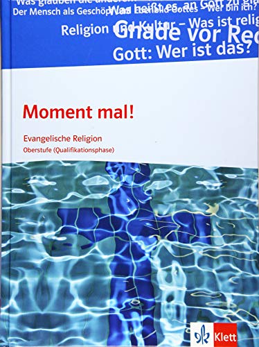 Beispielbild fr Moment mal!: Evangelische Religion. Schlerbuch fr die Qualifikationsphase. Ausgabe A zum Verkauf von medimops