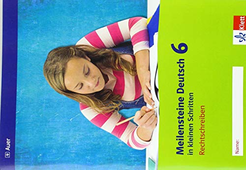 Beispielbild fr Meilensteine Deutsch in kleinen Schritten 6. Rechtschreiben - Ausgabe ab 2016: Arbeitsheft Klasse 6 zum Verkauf von medimops