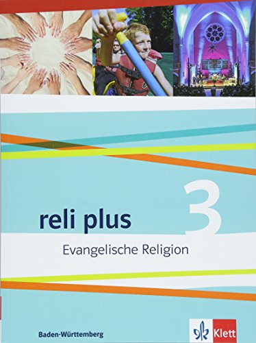 Beispielbild fr reli plus 3: Evangelische Religion - Unterrichtswerk fr Baden-Wrttemberg (9./10. Schuljahr) zum Verkauf von Antiquariat  >Im Autorenregister<