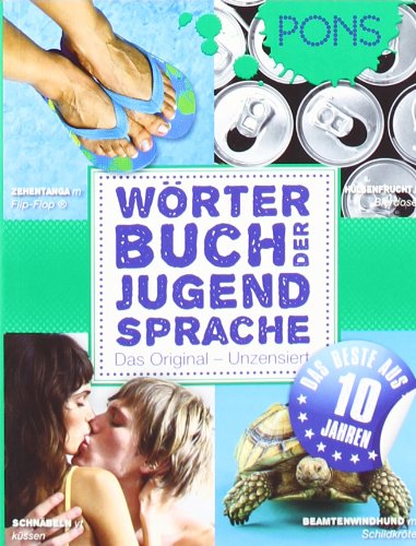 Imagen de archivo de PONS Wrterbuch der Jugendsprache Sammelband: Das Beste aus 10 Jahren Deutsch a la venta por medimops