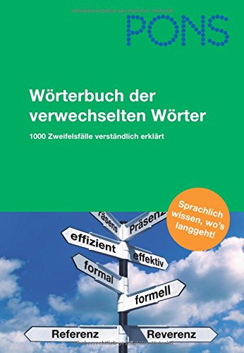 Beispielbild fr PONS Wrterbuch der verwechselten Wrter: 1000 Zweifelsflle der typischen Wortverwechslungen verstndlich erklrt zum Verkauf von medimops