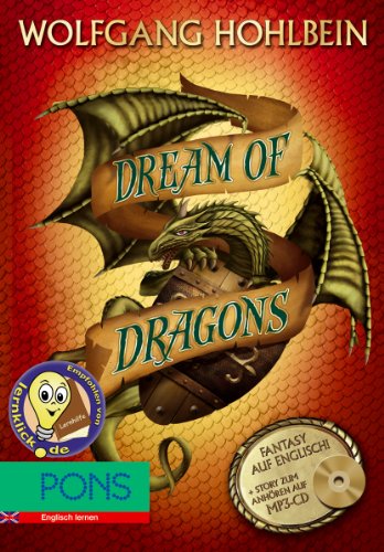 PONS Wolfgang Hohlbein - Dream of Dragons + MP3-CD: Englisch Lernen mit spannender Fantasy - Buch + Story zum Anhören - Wolfgang Hohlbein