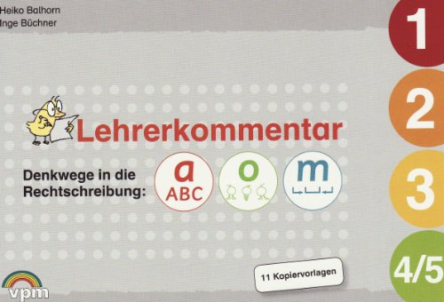 Denkwege in die Rechtschreibung: a-o-m. Lehrerkommentar 1.-6. Schuljahr - Balhorn, Heiko, Büchner, Inge