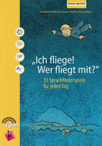 9783120112754: Ich fliege! Wer fliegt mit?: 10-Minuten-Spiele zur Sprachfrderung. 33 Spielkarten mit Kommentar + Kopiervorlagen