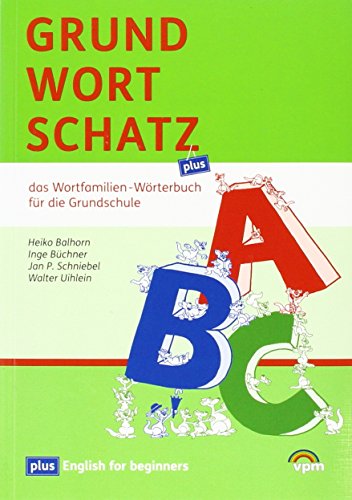 Beispielbild fr Grundwortschatz - plus: Das Wortfamilien-Wrterbuch fr die Grundschule. Plus English for beginners zum Verkauf von medimops