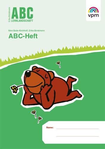 ABC Lernlandschaft 1: ABC-Heft Klasse 1 (ABC Lernlandschaft 1. Ausgabe ab 2011) - Brinkmann, Erika und Nina Bode-Kirchhoff