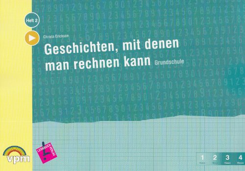 Beispielbild fr Geschichten, mit denen man rechnen kann: Textbezogenes Sachrechnen fr die Grundschule. Schlerheft 2 - Schwerpunkt Klasse 4 zum Verkauf von medimops