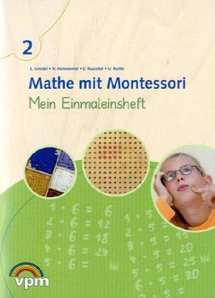 Beispielbild fr Mathe mit Montessori. Schlerheft - 2. Schuljahr: Mein Einmaleinsheft zum Verkauf von medimops