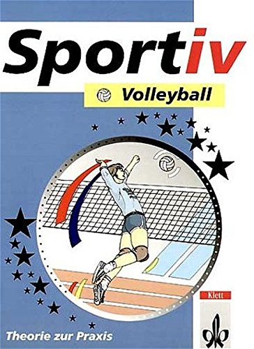 Beispielbild fr Sportiv, Volleyball: Theorie und Praxis. Schulbcher fr den Sportunterricht in der Sekundarstufe II zum Verkauf von medimops