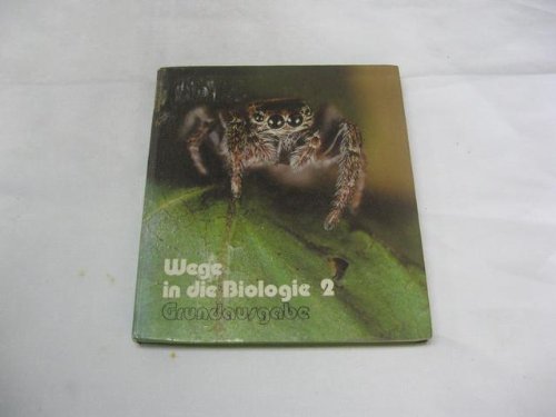 Beispielbild fr Wege in die Biologie 2. Grundausgabe. zum Verkauf von Worpsweder Antiquariat