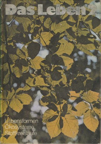 Stock image for Das Leben. 1. Aufl. Bd 2: Lebensformen, kosysteme, Stoffkreislufe. for sale by Antiquariat + Buchhandlung Bcher-Quell