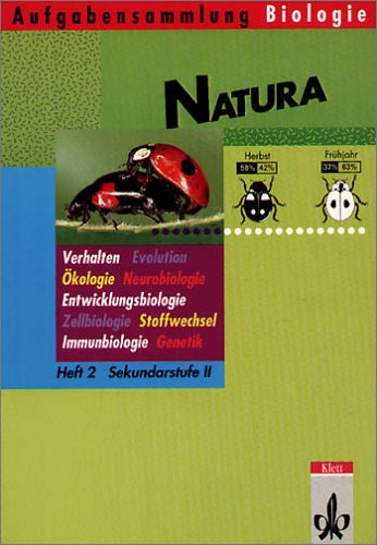 Natura, Aufgabensammlung Biologie: Heft 2 Sekundarstufe II - Eckebrecht, Detlef