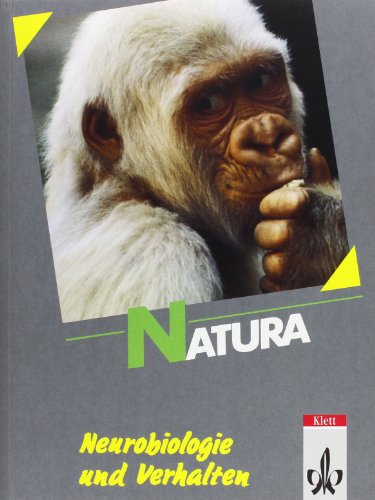 Natura - Neurobiologie und Verhalten, Biologie für Gymnasien. Oberstufe - Horst Bickel, Detlef Eckebrecht
