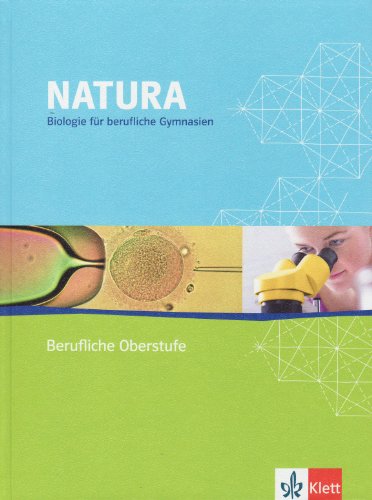 Beispielbild fr Natura - Biologie fr berufliche Gymnasien / Schlerbuch 11. bis 13. Schuljahr zum Verkauf von medimops