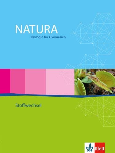 Stock image for Natura - Biologie fr Gymnasien - Ausgabe fr die Oberstufe: Natura Biologie. Oberstufe. Themenheft Stoffwechsel for sale by medimops