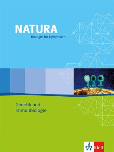 9783120453208: Natura. Biologie fr Gymnasien. Ausgabe fr die Oberstufe. 11.-13. Schuljahr: Themenheft Genetik und Immunbiologie