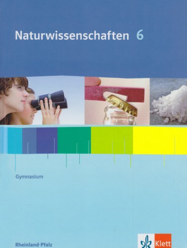 9783120454021: Naturwissenschaften fr Gymnasien in Rheinland-Pfalz. 5./6. Schuljahr. Schlerbuch Klasse 6