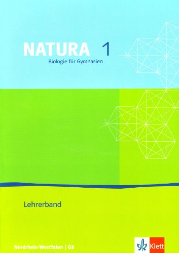 Beispielbild fr Natura - Biologie fr Gymnasien in Nordrhein-Westfalen G8: Natura 1 - Biologie fr Gymnasien in Nordrhein-Westfalen G8 / Lehrerband 5./6. Schuljahr zum Verkauf von medimops