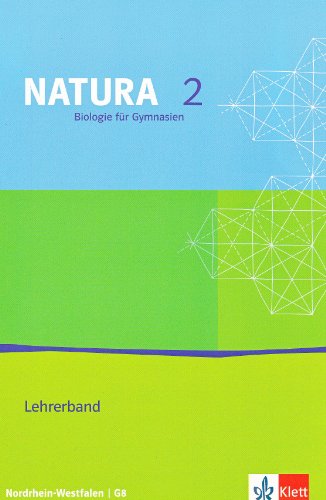 Beispielbild fr Natura - Biologie fr Gymnasien in Nordrhein-Westfalen G8. Lehrerband 7.-9. Schuljahr zum Verkauf von medimops