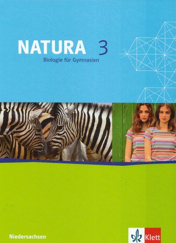 Beispielbild fr Natura - Biologie fr Gymnasien in Niedersachsen - Neue Ausgabe G9: Natura. Biologie 3. Fr Gymnasien. 9./10. Schuljahr. Schlerband. G9: Neubearbeitung. Niedersachsen: BD 3 zum Verkauf von medimops