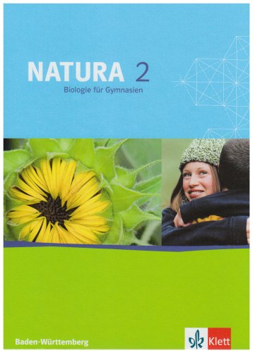 Beispielbild fr Natura - Biologie fr Gymnasien. Neubearbeitung: Natura 2. Biologie 7./8. Klasse. Schlerbuch. Neubearbeitung. Baden-Wrttemberg: BD 2 zum Verkauf von medimops