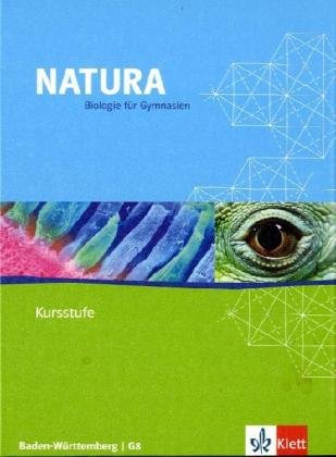 Beispielbild fr Natura Kursstufe - Biologie fr Gymnasien in Baden-Wrttemberg. Schlerbuch 11./12. Schuljahr zum Verkauf von medimops