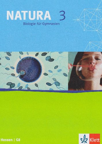 9783120457206: Natura 3. Biologie fr Gymnasien. Neubearbeitung fr G8. Schlerbuch. 9. Schuljahr. Ausgabe fr Hessen