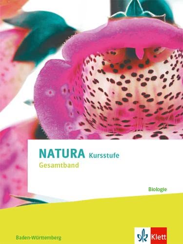 9783120491057: Natura Biologie Kursstufe. Ausgabe Baden-Wrttemberg: Schulbuch mit Mediensammlung Klassen 11-12 (G8), Klassen 12-13 (G9)