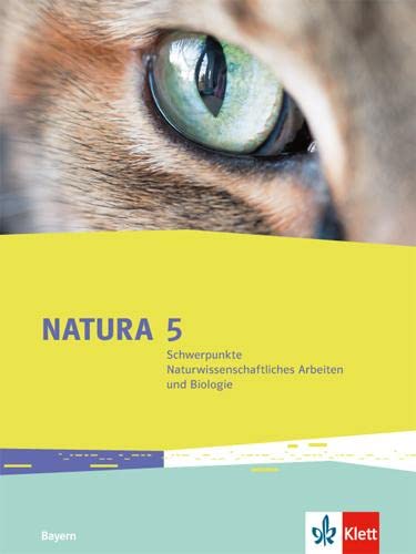 Beispielbild fr Natura / Schlerbuch 5. Schuljahr: Ausgabe Bayern ab 2017 / Schwerpunkte Naturwissenschaftliches Arbeiten und Biologie zum Verkauf von medimops