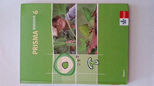 Prisma Biologie. Ausgabe für Bayern: Prisma Biologie. Schülerbuch 6. Schuljahr. Ausgabe für Bayern - Manfred Bergau