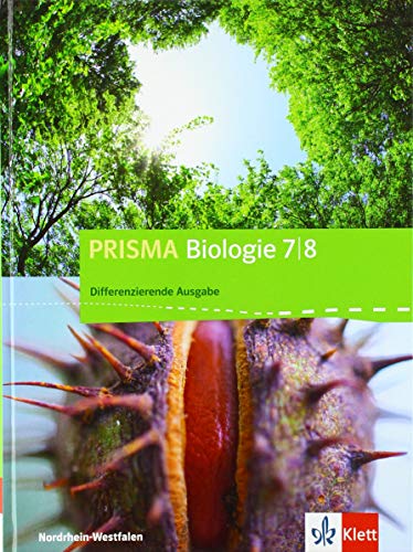 Stock image for PRISMA Biologie 7/8. Differenzierende Ausgabe Nordrhein-Westfalen: Schlerbuch Klasse 7/8 (PRISMA Biologie. Differenzierende Ausgabe Nordrhein-Westfalen ab 2018) for sale by medimops