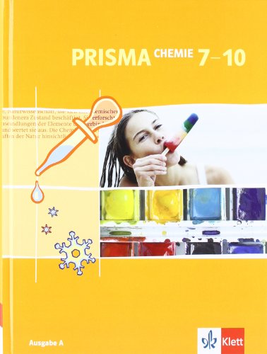 Beispielbild fr Prisma Chemie Ausgabe A: PRISMA Chemie A. 7-10. Schuljahr: Ausgabe A fr Berlin, Bremen, Hamburg, Hessen, Rheinland-Pfalz, Saarland, Schleswig-Holstein zum Verkauf von medimops