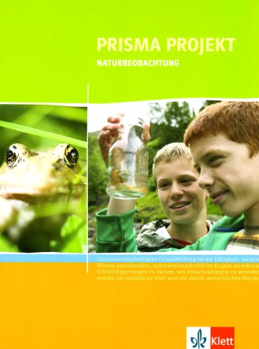 Beispielbild fr Prisma Projekt. Naturwissenschaften. 8.-10. Schuljahr: Prisma Projekt. Naturbeobachtung. Klasse 8-10: Materialheft fr Schler zum Verkauf von medimops