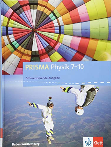 PRISMA Physik 7-10. Differenzierende Ausgabe Baden-Württemberg. Schülerbuch Klasse 7-10 - unknown