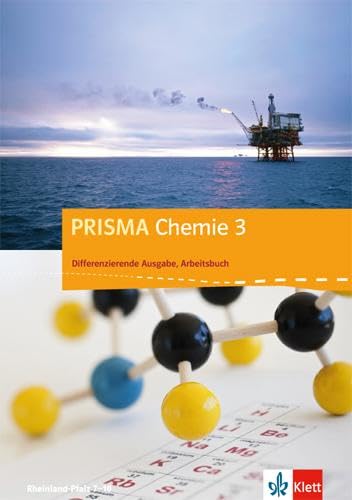 Beispielbild fr PRISMA Chemie. Differenzierende Ausgabe f�r Rheinland-Pfalz. Arbeitsbuch 3. 9.-10. Schuljahr zum Verkauf von Chiron Media