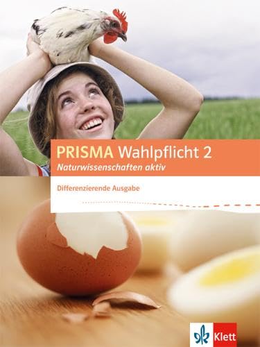 PRISMA Wahlpflicht 2 Naturwissenschaften aktiv. Schülerbuch - Differenzierende Ausgabe - Unknown Author