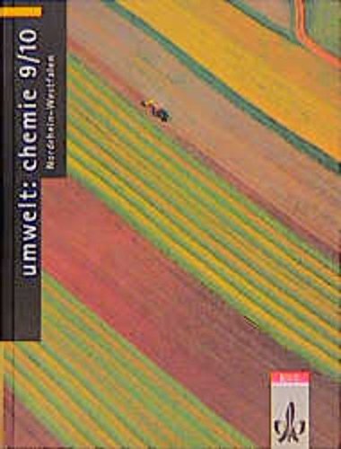 Umwelt: Chemie, Ausgabe fÃ¼r Nordrhein-Westfalen, SchÃ¼lerband 9./10. Schuljahr (9783120795001) by BÃ¤urle, Wolfram; Gietz, Paul; Hoppe, Barbara