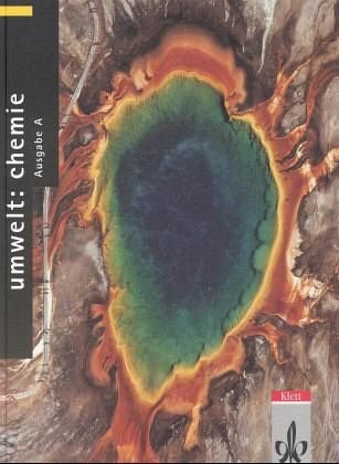 Umwelt: Chemie. Ausgabe A. SchÃ¼lerband. (9783120798002) by BÃ¤urle, Wolfram; Gietz, Paul; Hoppe, Barbara; Menzel, Peter; Peppmeier, Reinhard; SchÃ¤pers, Bernd