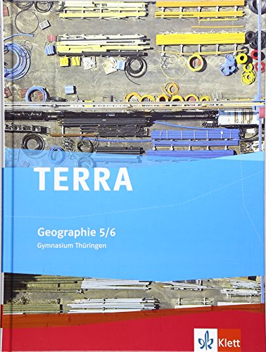 Stock image for TERRA Geographie fr Thringen - Ausgabe fr Gymnasien (Neue Ausgabe): TERRA Geographie fr Thringen - Gymnasium. Schlerbuch 5./6. Schuljahr for sale by medimops