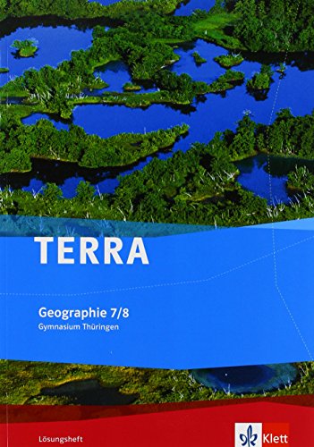 TERRA Geographie für Thüringen - Ausgabe für Gymnasien (Neue Ausgabe) / Lösungsheft 7./8. Klasse - Unknown Author