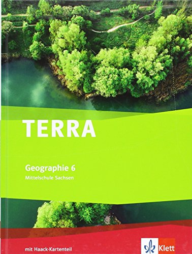 TERRA Geographie für Sachsen - Ausgabe für Mittelschulen (Neue Ausgabe). Schülerbuch 6. Schuljahr - Unknown