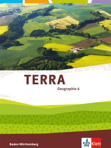 Beispielbild fr TERRA Geographie f�r Baden-W�rttemberg. Sch�lerbuch 6. Klasse. Ab 2016 zum Verkauf von Chiron Media
