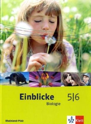 Beispielbild fr Einblicke Biologie - Ausgabe fr Rheinland-Pfalz / Schlerbuch 5./6. Schuljahr zum Verkauf von Buchpark