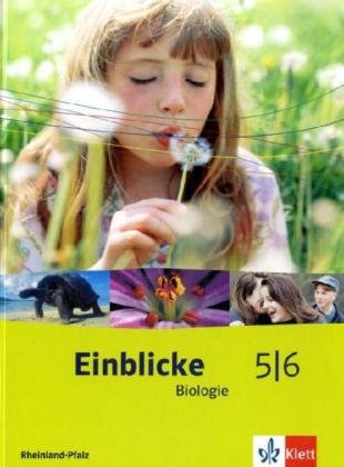 Imagen de archivo de Einblicke Biologie. Ausgabe fr Rheinland-Pfalz: Einblicke Biologie 1. Schlerbuch Rheinland-Pfalz: 5./6. Klasse a la venta por medimops