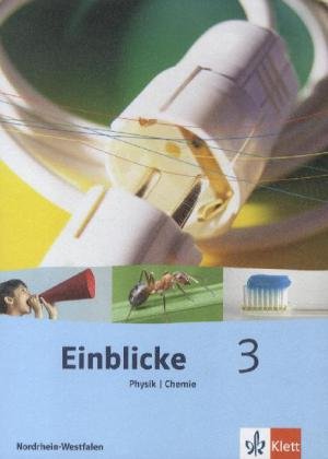 Beispielbild fr Einblicke Physik/Chemie - Ausgabe fr Nordrhein-Westfalen. Hauptschule: Einblicke Physik /Chemie 3 - Ausgabe fr Nordrhein-Westfalen. Hauptschule. Schlerbuch 9./10. Schuljahr: BD 3 zum Verkauf von medimops