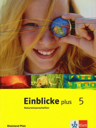 Beispielbild fr Einblicke plus Naturwissenschaften. Ausgabe fr Rheinland-Pfalz: Einblicke plus Naturwissenschaften. 5 Schuljahr. Schlerbuch. Rheinland-Pfalz zum Verkauf von medimops
