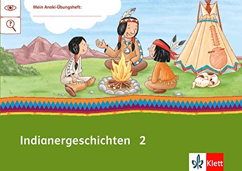 Mein Indianerheft / Indianer-Geschichten: Arbeitsheft 2. Schuljahr - Donth-Schäffer, Cornelia, Erdmann, Stefanie